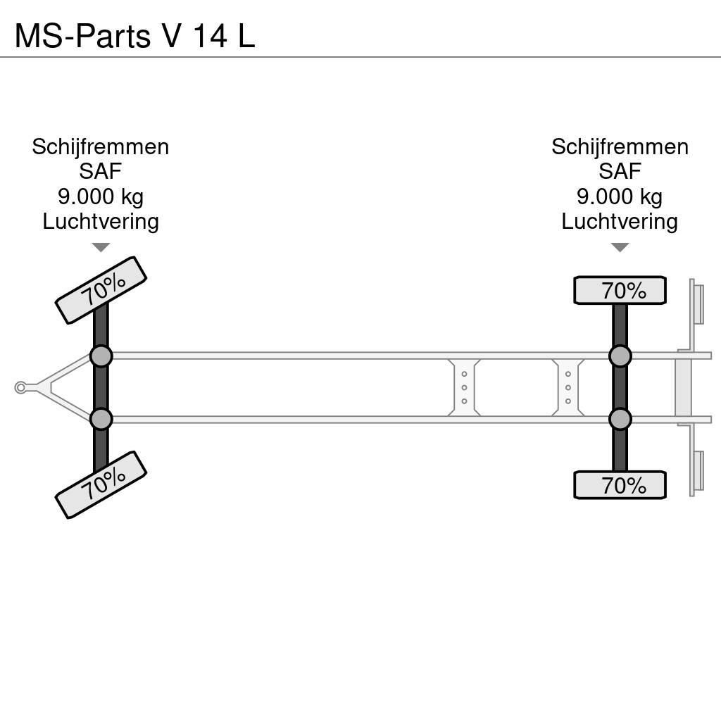  MS-PARTS V 14 L Flatbed römorklar