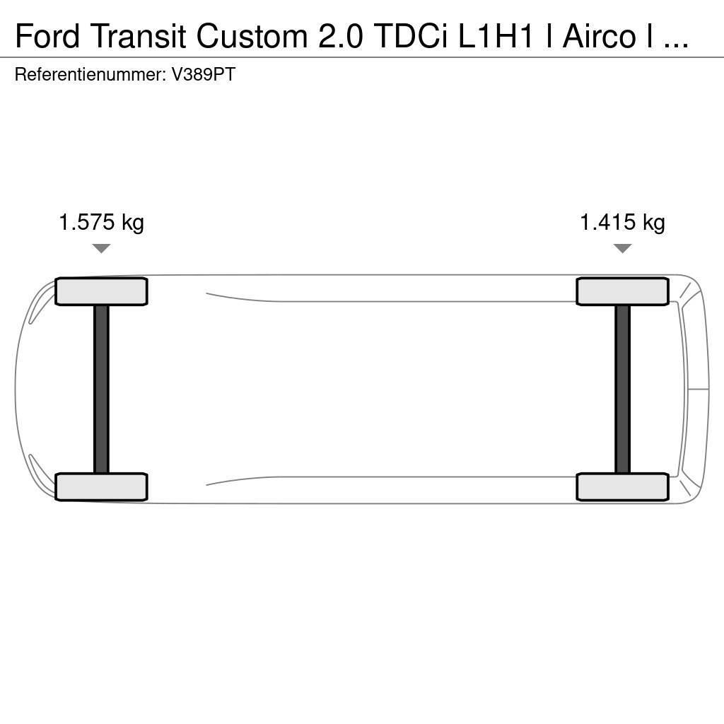 Ford Transit Custom 2.0 TDCi L1H1 l Airco l Navi l Trek Kapali kasa kamyonetler