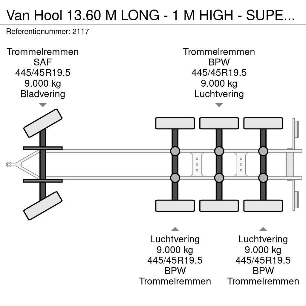Van Hool 13.60 M LONG - 1 M HIGH - SUPER SINGLE TIRES - DRU Flatbed römorklar